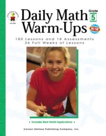 Daily Math Warm-Ups, Grade 5 : 180 Lessons and 18 Assessments; 36 Weeks of Lessons