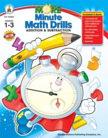 More Minute Math Drills, Grades 1 - 3 : Addition and Subtraction