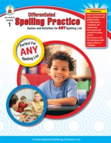 Differentiated Spelling Practice, Grade 1 : Games and Activities for Any Spelling List