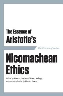 Essence of Aristotle's Nicomachean Ethics