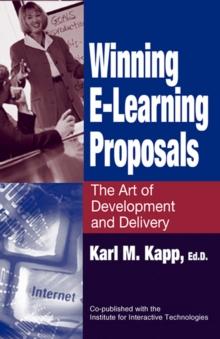 Winning E-Learning Proposals : The Art of Development and Delivery