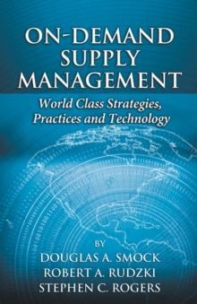 On-Demand Supply Management : World-Class Strategies, Practices and Technology