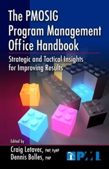 The PMOSIG Program Management Office Handbook : Strategic and Tactical Insights for Improving Results