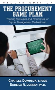 The Procurement Game Plan : Winning Strategies and Techniques for Supply Management Professionals