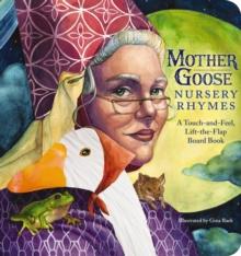 The Mother Goose Nursery Rhymes Touch and Feel Board Book : A Touch and Feel Lift the Flap Board Book