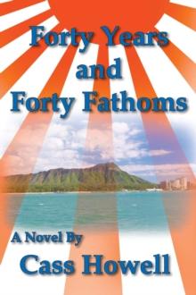 Forty Years and Forty Fathoms