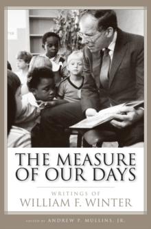 The Measure of Our Days : Writings of William F. Winter