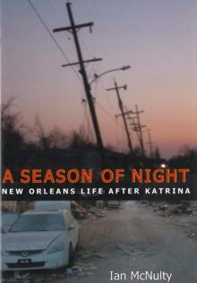 A Season of Night : New Orleans Life after Katrina