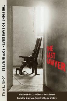 The Last Lawyer : The Fight to Save Death Row Inmates