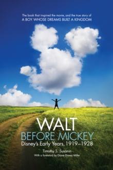 Walt before Mickey : Disney's Early Years, 1919-1928