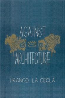 Against Architecture