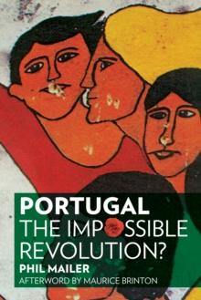 Portugal: The Impossible Revolution?