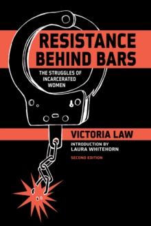 Resistance Behind Bars : The Struggles Of Incarcerated Women