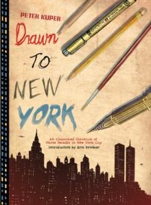 Drawn to New York : An Illustrated Chronicle of Three Decades in New York City