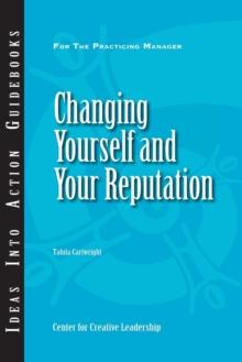 Changing Yourself and Your Reputation