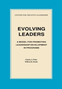 Evolving Leaders: A Model for Promoting Leadership Development in Programs