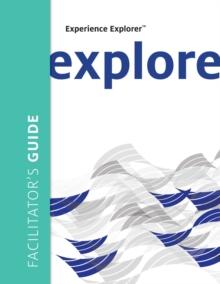 Experience Explorer Facilitator's Guide