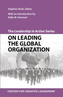 The Leadership in Action Series: On Leading the Global Organization