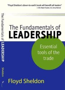 The Fundamentals of Leadership : Essential tools of the trade