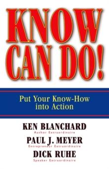 Know Can Do! : Put Your Know-How into Action