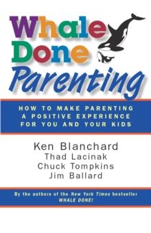 Whale Done Parenting : How to Make Parenting a Positive Experience for You and Your Kids