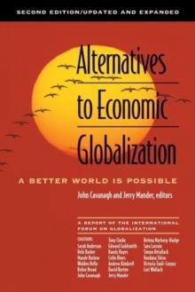 Alternatives to Economic Globalization : A Better World Is Possible