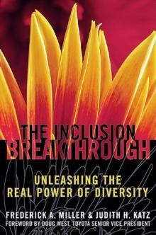 Inclusion Breakthrough : Unleashing the Real Power of Diversity