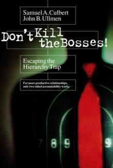 Don't Kill the Bosses! : Escaping the Hierarchy Trap