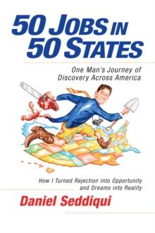 50 Jobs in 50 States : One Man's Journey of Discovery Across America