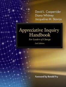 The Appreciative Inquiry Handbook : For Leaders of Change