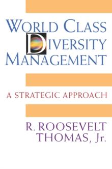 World Class Diversity Management : A Strategic Approach