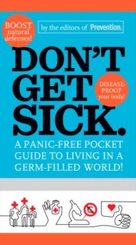 Don't Get Sick.