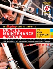 Bicycling Guide to Complete Bicycle Maintenance & Repair