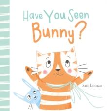 Have You Seen Bunny?