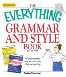 The Everything Grammar and Style Book : All you need to master the rules of great writing