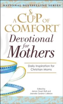 A Cup Of Comfort For Devotional for Mothers