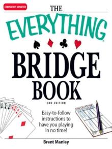 The Everything Bridge Book : Easy-to-follow instructions to have you playing in no time!