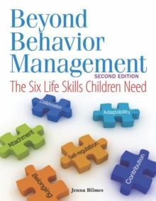 Beyond Behavior Management : The Six Life Skills Children Need