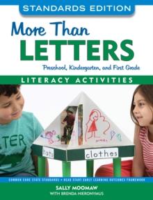 More Than Letters, Standards Edition : Literacy Activities for Preschool, Kindergarten, and First Grade