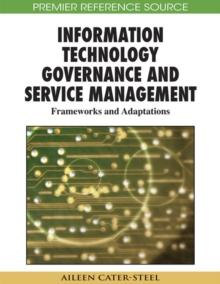 Information Technology Governance and Service Management : Frameworks and Adaptations