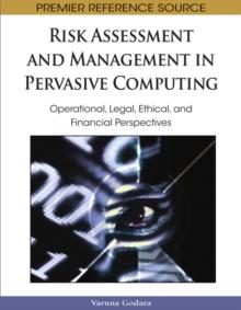 Risk Assessment and Management in Pervasive Computing: Operational, Legal, Ethical, and Financial Perspectives