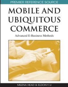 Mobile and Ubiquitous Commerce: Advanced E-Business Methods