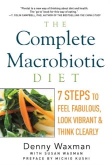 The Complete Macrobiotic Diet