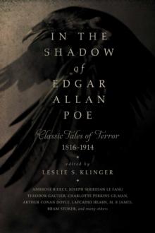 In the Shadow of Edgar Allan Poe : Classic Tales of Horror, 1816-1914