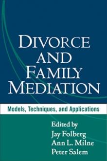 Divorce and Family Mediation : Models, Techniques, and Applications