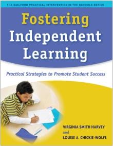 Fostering Independent Learning : Practical Strategies to Promote Student Success