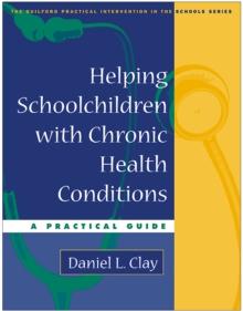 Helping Schoolchildren with Chronic Health Conditions : A Practical Guide