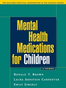 Mental Health Medications for Children : A Primer