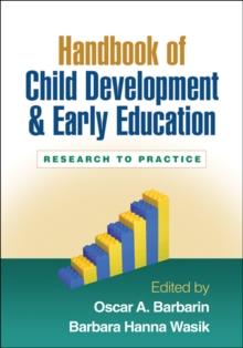 Handbook of Child Development and Early Education : Research to Practice