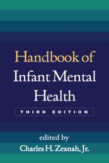 Handbook of Infant Mental Health, Third Edition